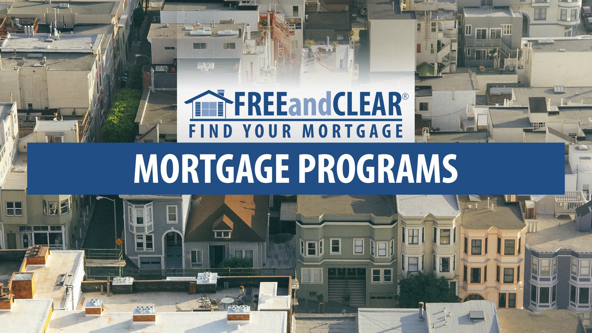 Best Alternative Mortgage Programs | FREEandCLEAR